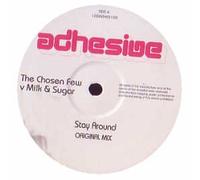 Milk & Sugar - Stay Around - Chosen Few, The (2) vs. Milk And Sugar 2X12"