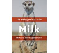 Milk : The Biology of Lactation