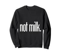 Milk -Vegetarian Vegan Animal Lover, Cruelty Free, Earth day Sweatshirt