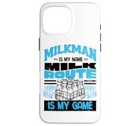 Milkman Dairy Farmer Is My Name Milk Route Is My Game Case for iPhone 16 Pro Max