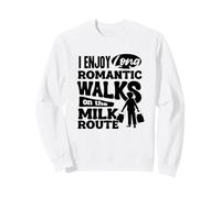 Milkman Dairy Farmer Long Romantic Walks On The Milk Route Sweatshirt