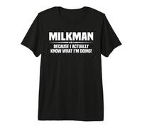 Milkman What I'm Doing Premium T-Shirt