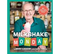 Milkshake Monday: 80+ Frosty Treats to Make Any Day Special: A Cookbook