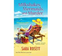 Milkshakes, Mermaids, And Murder (Ellie Avey Mystery)
