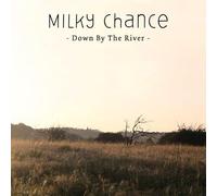 Milky Chance - Down By the River (2 Track)