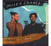 MILKY CHANCE: MIND THE MOON - CD