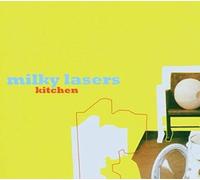 Milky Lasers - Kitchen [German Import]
