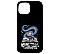 Milky Way Mystery Novels Not Meetings Astronomy Bookworm Case for iPhone 15