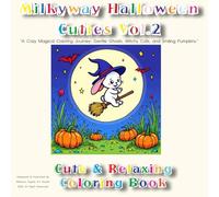 Milkyway Halloween Cuties Vol.2: Spooky Friends and Cozy Halloween Magic to Color