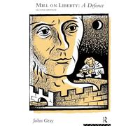 Mill on Liberty: A Defence