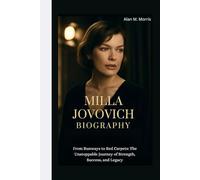 MILLA JOVOVICH BIOGRAPHY: From Runways to Red Carpets: The Unstoppable Journey of Strength, Success, and Legacy