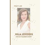 MILLA JOVOVICH: THE SCI-FI QUEEN’S STORY