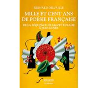 Mille et Cent Ans de Poésie Française - de la Sequence de Sainte Eulalie a Jean Genet