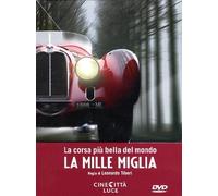 Mille Miglia - La Corsa Piu' Bella Del Mondo