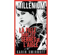 Millénium 7 - La Fille dans les serres de l'aigle: Millénium 7