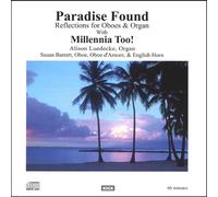 Millennia Too! - Paradise Found: Reflections for Oboes & Organ