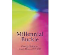 Millennial Buckle: Selected Poems 1975-2025