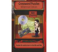 Millennial Crossword Puzzle Book: Crossword Puzzles with Easy to Read Print about All Things Millennial, 80s and 90s Trends, Music and More | Gift for Vacations, Holidays and Relaxation