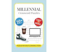 Millennial Crossword Puzzles: Crossword Puzzles with Easy to Read Print about Millennial, Millennial Vocabulary, Millennial Generation and More I 6x9 ... for 80s 90s kids and retro pop culture fans