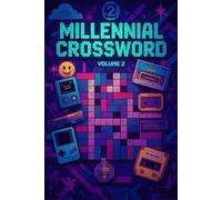 Millennial Crossword - Volume 2: 50+ All-New, Clever & Nostalgic Puzzles Loaded with Fresh ’90s Throwbacks, Pop Culture Laughs, and Witty Clues for the Millennial Mind (Crossword Series)