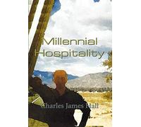 Millennial Hospitality by Charles James Hall (Paperback, 2002)