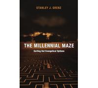 Millennial Maze The: Sorting Out Evangelical Options