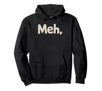 Millennial Meh Sarcastic One Word Humor Statement Sarcasm Pullover Hoodie