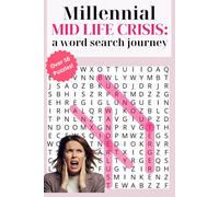 Millennial Mid Life Crisis: A Word Search Journey: A Funny Gift for an Emotional Time! Word Searches with Easy to Read Print about Growing Up, 30's, ... and Society...6x9 inches, 50+ Puzzles