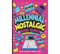 Millennial Nostalgia Word Search: A Fun 90s & 2000s Pop Culture Puzzle Book for Adults Featuring Music, Slangs and Throwback Trends (The Millennial Memories Word Search)