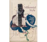Millennial Style: The Politics of Experiment in Contemporary African Diasporic Culture