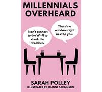 Millennials Overheard
