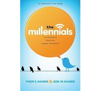 Millennials, The: Connecting to America's Largest Generation