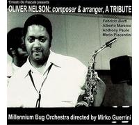 Millennium Bug Orche - Oliver Nelson: Composer& Arranger, a Tri