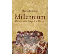 Millennium : Historical & Exegetical Debate