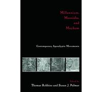 Millennium, Messiahs, and Mayhem: Contemporary Apocalyptic Movements