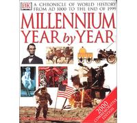 Millennium Year by Year: A Chronicle of World History from Ad 1000 to the End of 1999