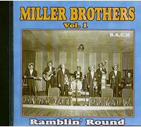 Miller Brothers - Miller Brothers Vol. 1: Ramblin' Round