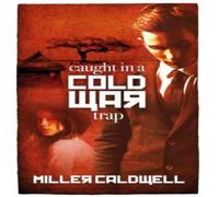 Miller Caldwell Caught in a Cold War Trap Paperback Book in White Miller Caldwell White