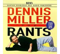 Miller, Dennis - Rants