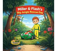 Miller & Flash's Big Jungle Rescue Day (Miller & Flash Adventures)