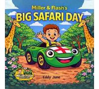 Miller & Flash's Big Safari Day: A Fun Introduction to Safari Animals (Miller & Flash Adventures)