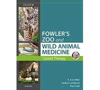 Miller - Fowler's Zoo and Wild Animal Medicine Current Therapy, Volume 9