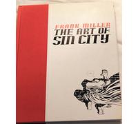 Miller, Frank - Frank Miller: The Art of Sin City