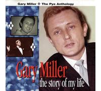 Miller, Gary - Story Of My Life/The Pye Anthology