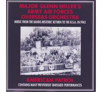 Miller, Glenn - American Patrol: Music From The Band's Historic Return To The USA In 1945