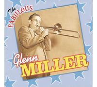 Miller, Glenn - Fabulous Glenn Miller