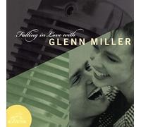 Miller, Glenn - Falling in Love With Glenn Mil