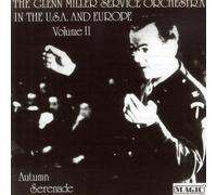 Miller, Glenn - In The USA And Europe: 1944-1945 - Autumn Serenade