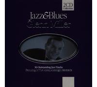 Miller, Glenn - Jazz & Blues: 36 Outstanding Jazz Tracks;Featuring Stromy Weather, Careles