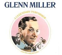 Miller, Glenn - Legendary Performer [CASSETTE]
